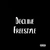 Decline Freestyle (feat. fetty & wap)