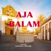 About Aja Balam Song