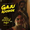 About Gaju Koodide (From "Sapta Sagaradaache Ello - Side B") Song