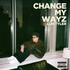 About Change My Wayz (Sped Up) Song