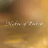 About Maken of Breken Song