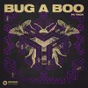 About Bug A Boo Song