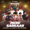 About Mere Sarkaar (feat. Ali Brothers, Raj Pandit & Shivam Bhardwaj) Song