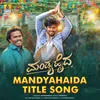 Mandyahaida Title Track ( From "Mandyahaida")