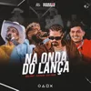 Na Onda do Lança (Ao Vivo)