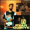 About Pyar Goriye Song