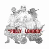 Fully Loaded (feat. vromj)