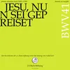 Kantate zu Neujahr - Jesu, nun sei gepreiset, BWV 41 - I. Jesu, nun sei gepreiset