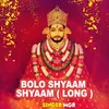 Bolo Shyaam Shyaam ( Long )