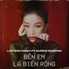 About Bên Em Là Biển Rộng (feat. Dương Edward) Song