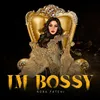 About Im Bossy Song