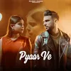 About Pyar Ve Song