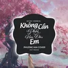 Không Cần Phải Hứa Đâu Em (Remix Version)