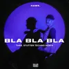 About Bla Bla Bla (TARS. Stutter Techno Remix) Song