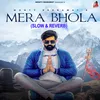 About Mera Bhola (Slow & Reverb) Song