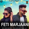 About Feti Marjaani Song