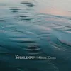 Shallow (Piano Instrumental)