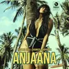 About Anjaana Song