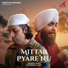 About Mittar Pyare Nu Song