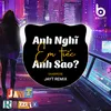 About Anh Nghĩ Em Tiếc Anh Sao? (JayT Remix) Song
