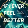 About If I Ever Feel Better Song