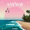 About Anyway Song