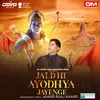 Jald Hi Ayodhya Jayenge