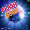 About Flash Back Song