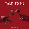 About Talk To Me (feat. FAT & Quốc) Song