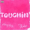 Touchin' (feat. Kaliii)