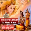About Tu Mera Sankar Tu Mera Ram Song