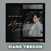 About Không Còn Cách Khác (Piano Version) Song
