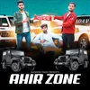 About Ahir Zone Song