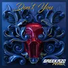About Don’t You (feat. Greekazo) Song