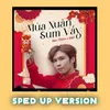 About Mùa Xuân Sum Vầy (Sped Up Version) Song