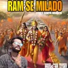 About Ram Se Milado Song