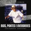 About Rios, Pontes E Overdrives ( Extended Version ) Song