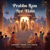 About Prabhu Ram Aye Hain Song