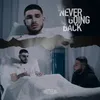 About Never Going Back Song