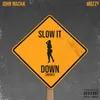 Slow It Down (Remix)