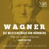 Die Meistersinger von Nürnberg, WWV 96, IRW 32, Act III: "Scene II" (Sachs, Walther) (REMASTER)