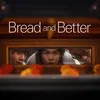 About Bread and Better (feat. Keung To & Gentle Bones) Song