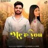 About Me & You (feat. Muskan) Song