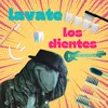 About Lavate los dientes Song