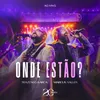 About Onde Estão? (Ao Vivo) Song