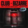 About Club Bizarre (Club Mix) Song