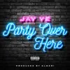 About Party Over Here Song