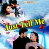 About Just Tell Me Song