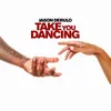 About Take You Dancing Song