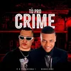About Tô Pro Crime Song